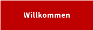 Willkommen